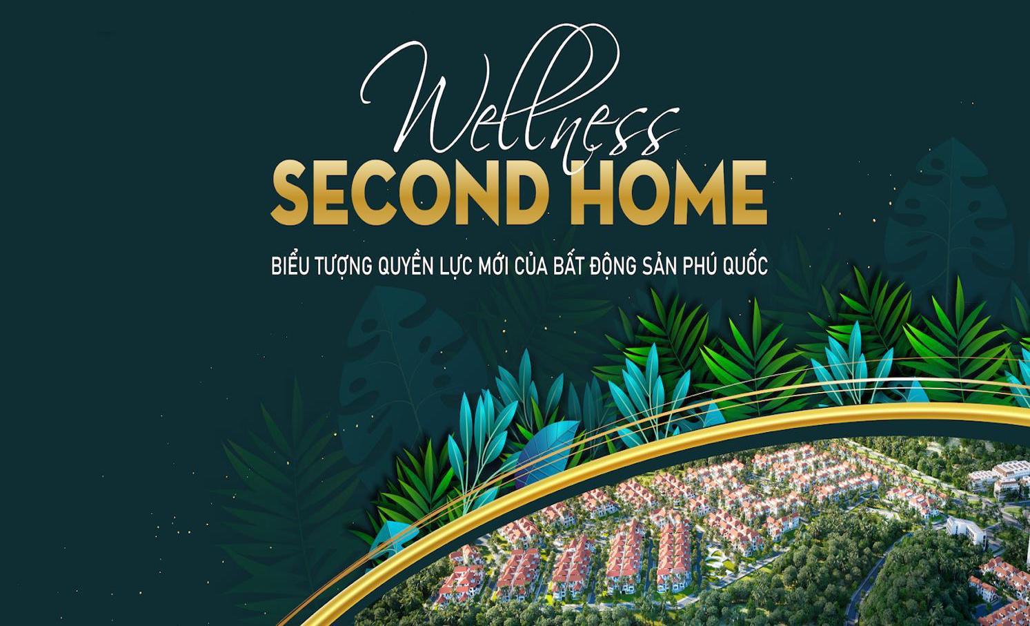 Wellness Second Home biểu tượng quyền lực mới